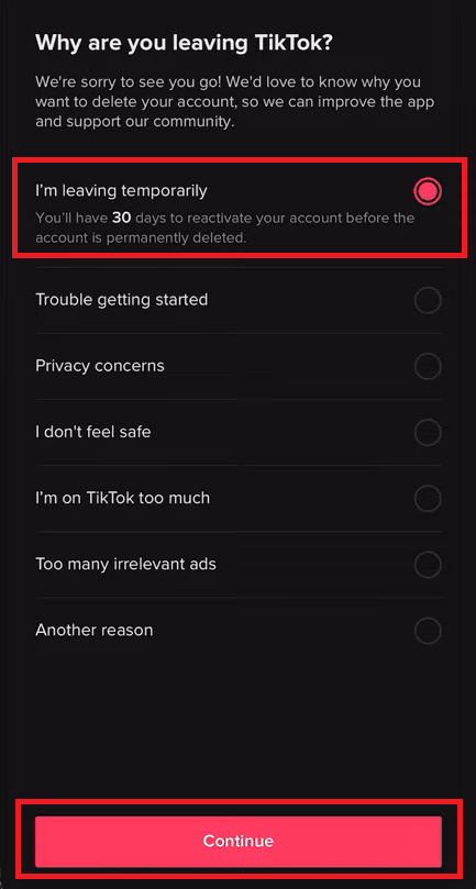 Scegli l'opzione Sto uscendo temporaneamente e tocca il pulsante Continua | Come disabilitare temporaneamente TikTok